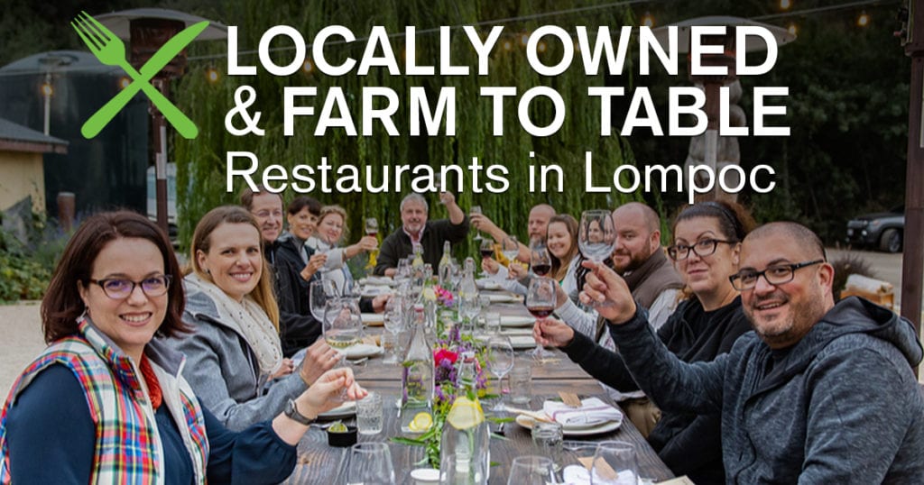 Locally owned and farm to table in Lompoc