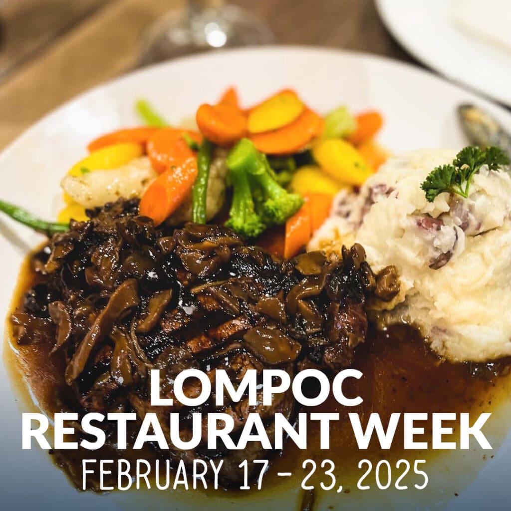 A plate of food with mashed potatoes and vegetables, showcasing steak in a savory sauce. Text reads Savor the flavors at Lompoc Restaurant Week, February 17-23, 2025.